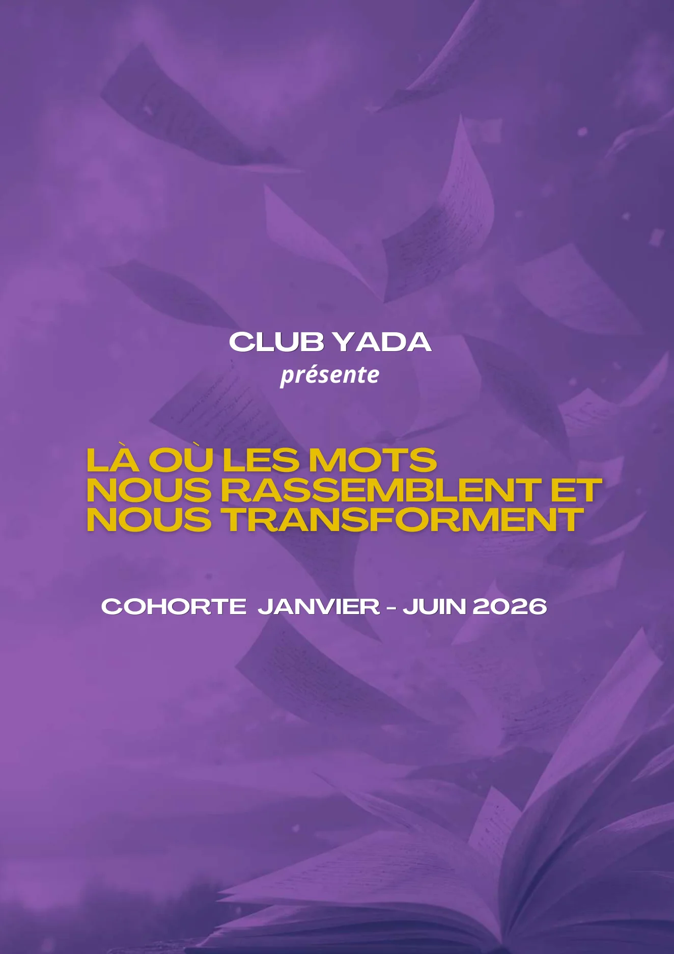 Couverture du recueil « Là où les mots nous rassemblent et nous transforment », cohorte janvier – juin 2026 du Club Yada